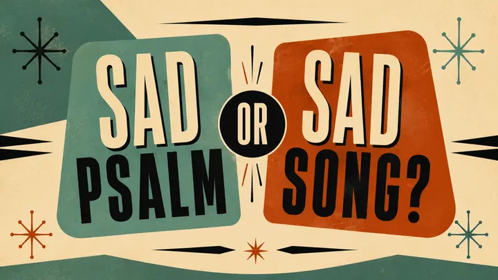 Sad Psalm or Sad Song youth group game