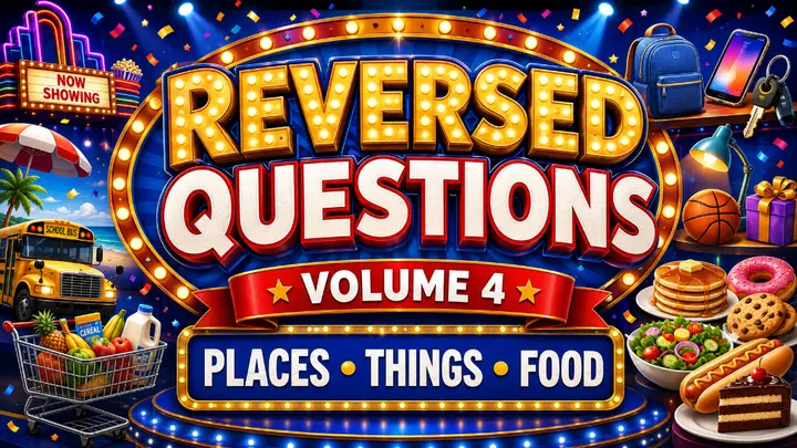 Reversed Questions: Places, Things & Food — Volume 4 youth group game