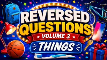 Reversed Questions: Things — Volume 3 Stage Game