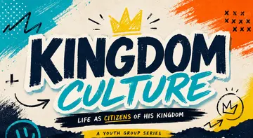 Kingdom Culture Sermon Series